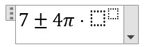 An equation box is shown with the content 7 plus or minus 4 pi, followed by a centered multiplication dot, followed by an empty square representing the input box for the base, followed by a smaller empty square representing the input box for the exponent.