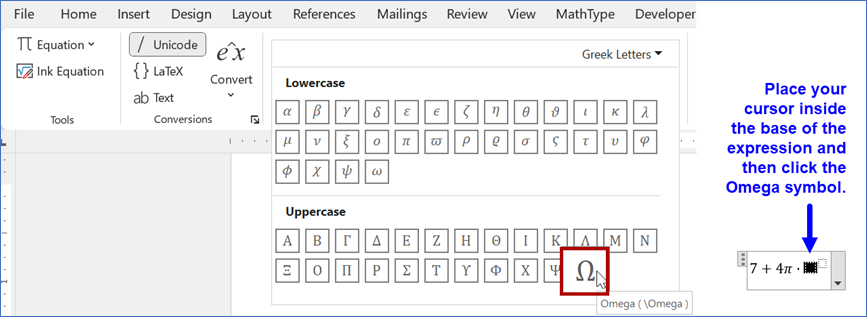 The Greek Letters gallery is shown with the capital Omega symbol selected and outlined in red. On the right side of the screenshot is a note written in blue that says, "Place your cursor inside the base of the expression and then click the Omega symbol." That note points to an image of the current equation, where the input box for the base is selected and appears as a black square.